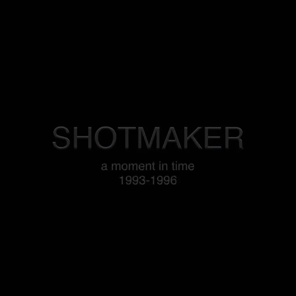 Album artwork for A Moment In Time: 1993-1996 by SHOTMAKER