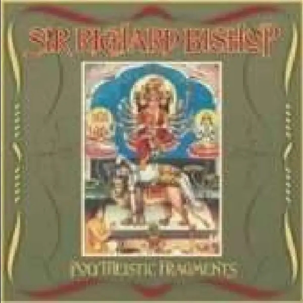Album artwork for Polytheistic Fragments by Sir Richard Bishop
