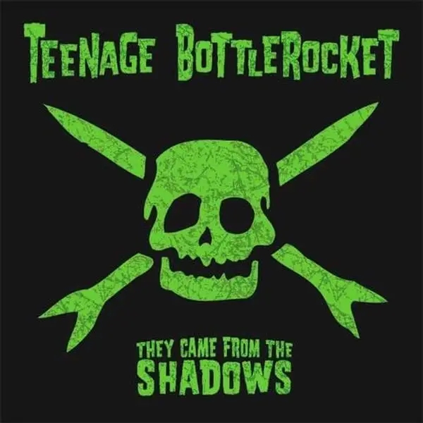 Album artwork for They Came From the Shadows by Teenage Bottlerocket