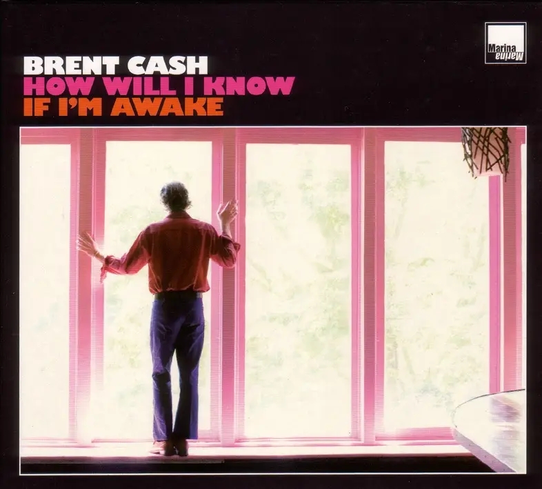 Album artwork for How Will I Know If I'm Awake by Brent Cash