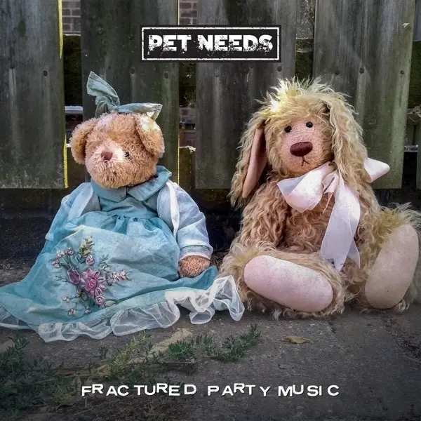 Album artwork for Fractured Party Music by Pet Needs