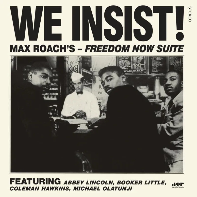 Album artwork for We Insist! Freedom Now Suite by Max Roach