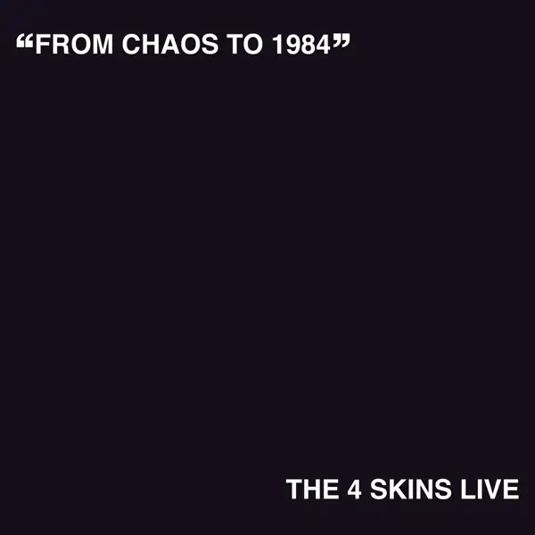 Album artwork for From chaos to 1984 by The 4 Skins