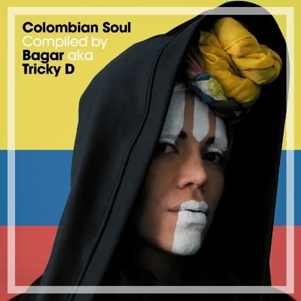 Album artwork for Colombian Soul by Bagar Aka Tricky D