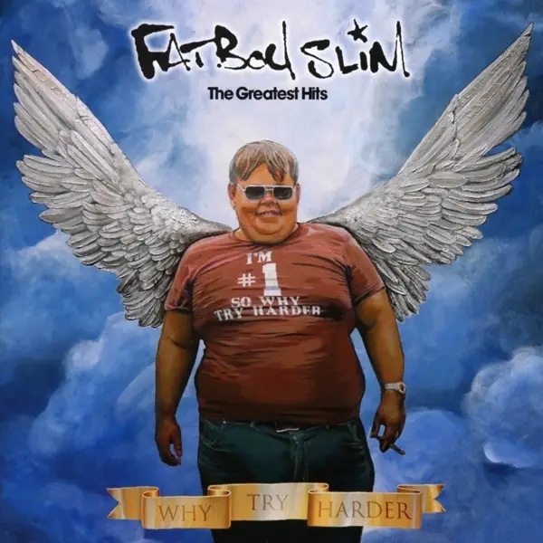 Album artwork for Why Try Harder-The Greatest Hits by Fatboy Slim