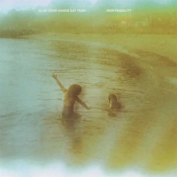 Album artwork for New Fragility by Clap Your Hands Say Yeah