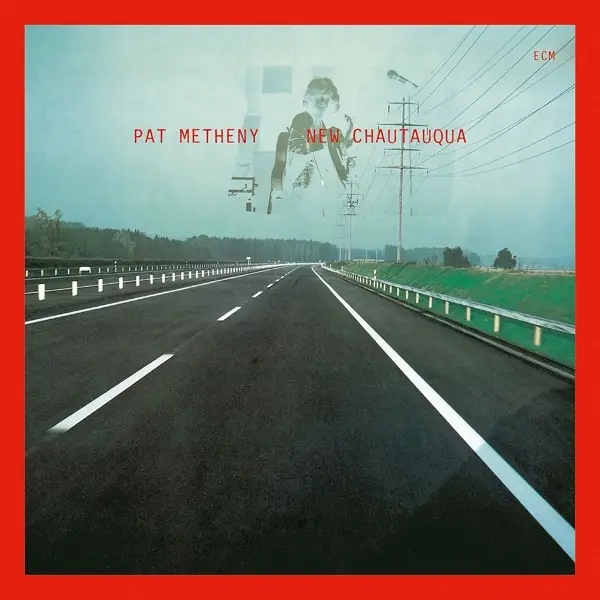 Album artwork for New Chautauqua by Pat Metheny