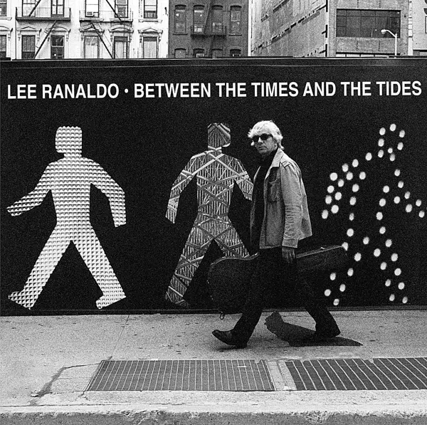 Album artwork for Between The Times And The Tides by Lee Ranaldo