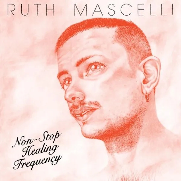 Album artwork for Non-Stop Healing Frequency by Ruth Mascelli