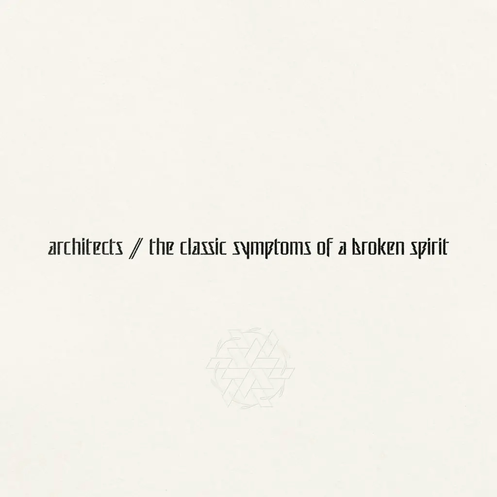 Album artwork for The Classic Symptoms Of A Broken Spirit by Architects