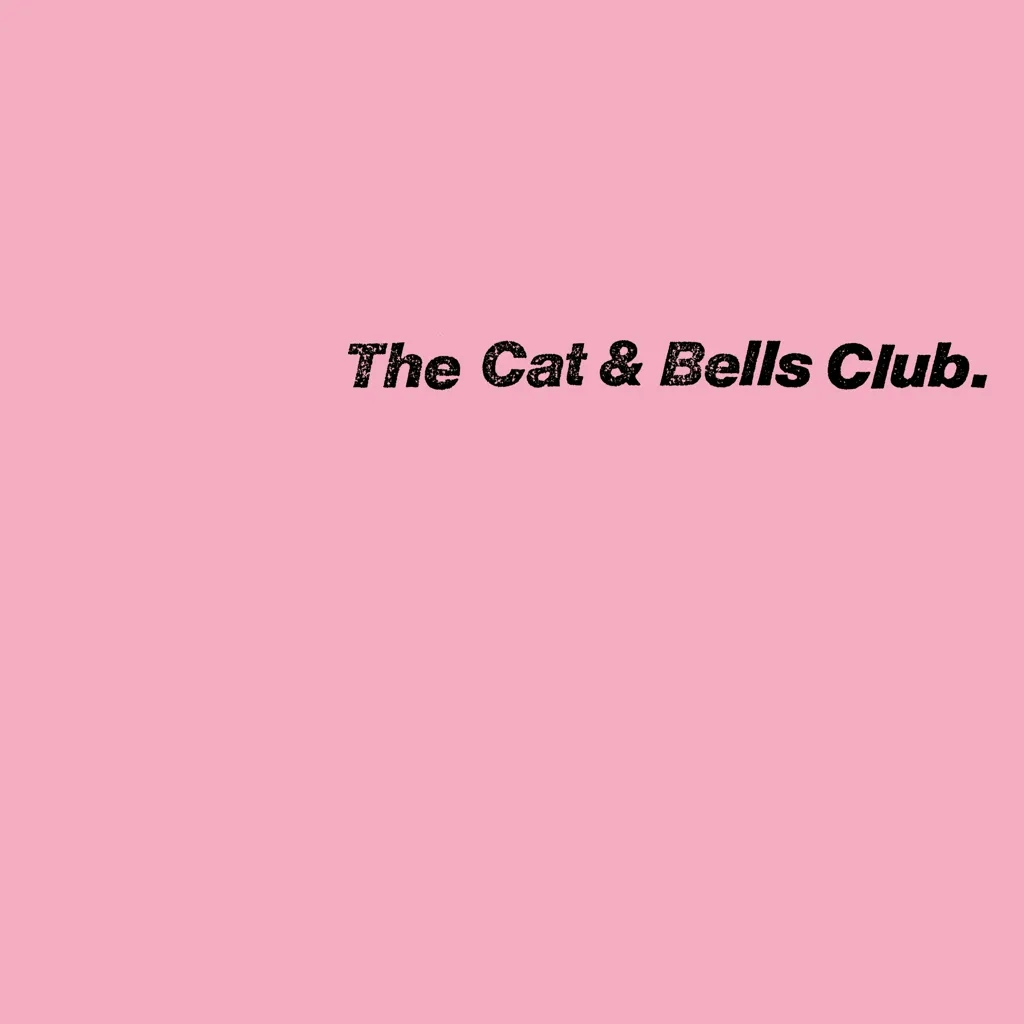 Album artwork for Album artwork for The Cat & Bells Club by The Cat & Bells Club by The Cat & Bells Club - The Cat & Bells Club