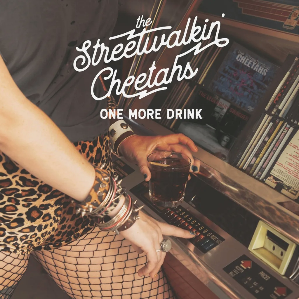 Album artwork for One More Drink (Deluxe Edition) by The Street Walkin' Cheetahs