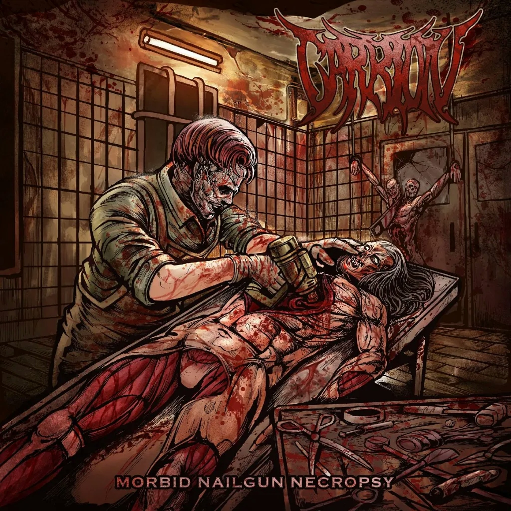 Album artwork for Morbid Nailgun Necropsy by Carrion