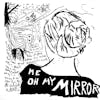 Album artwork for Me Oh My Mirror by Current Joys