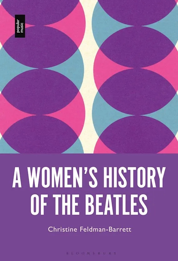 Album artwork for A Women’s History of the Beatles by Christine Feldman-Barrett