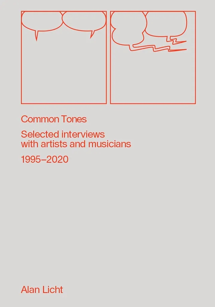 Album artwork for Common Tones: Selected Interviews with Artists and Musicians 1995–2020  by Alan Licht
