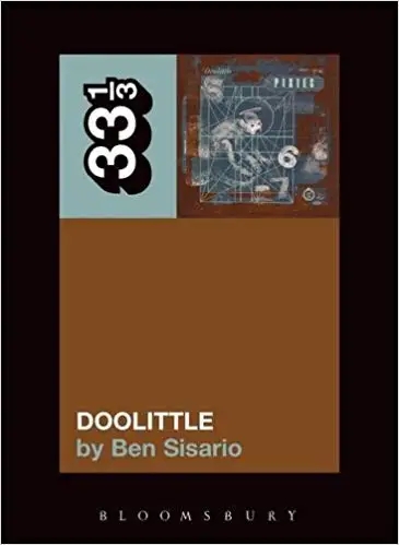 Album artwork for 33 1/3: Pixies' Doolittle by Ben Sisario