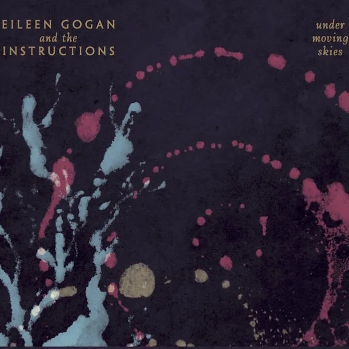 Album artwork for Under Moving Skies by Eileen Gogan And The Instructions