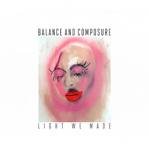 Album artwork for Light We Made by Balance and Composure