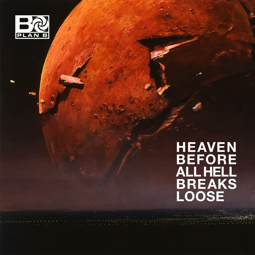 Album artwork for Heaven Before All Hell Breaks Loose by Plan B