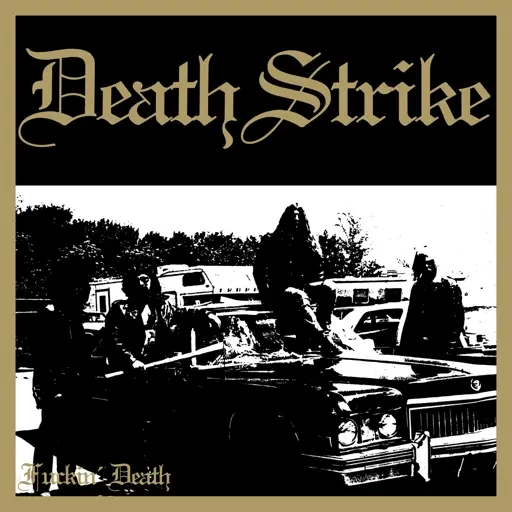 Album artwork for Fuckin' Death by Deathstrike