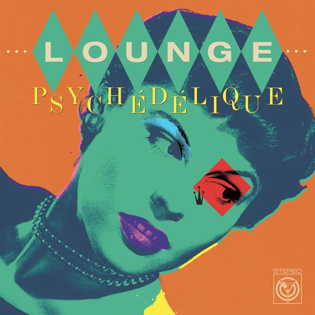 Album artwork for Lounge Psychédélique (The Best of Lounge and Exotica 1954-2022) by Various
