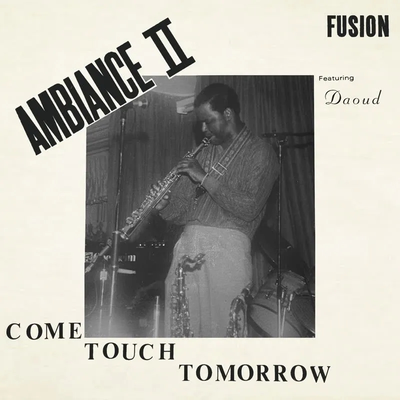 Album artwork for Come Touch Tomorrow by Ambiance II Fusion