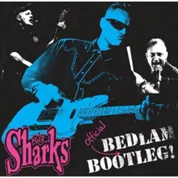 Album artwork for Bedlam Bootleg by The Sharks