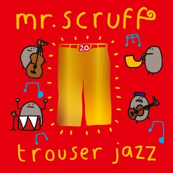 Album artwork for Trouser Jazz (20th Anniversary Edition) by Mr Scruff