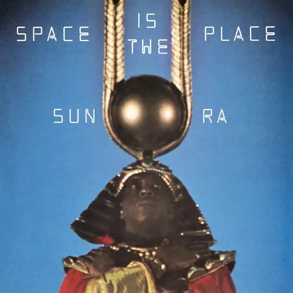Album artwork for Space is the Place by Sun Ra