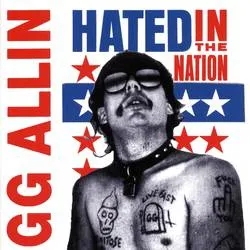 Album artwork for Hated In The Nation by GG Allin