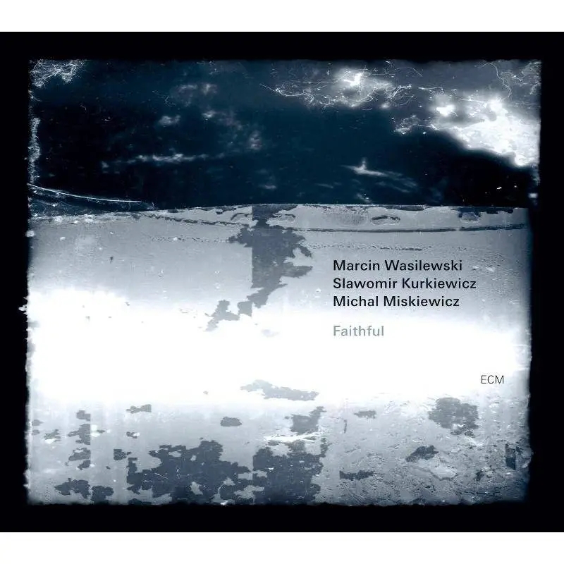 Album artwork for Faithful by Marcin Wasilewski Trio