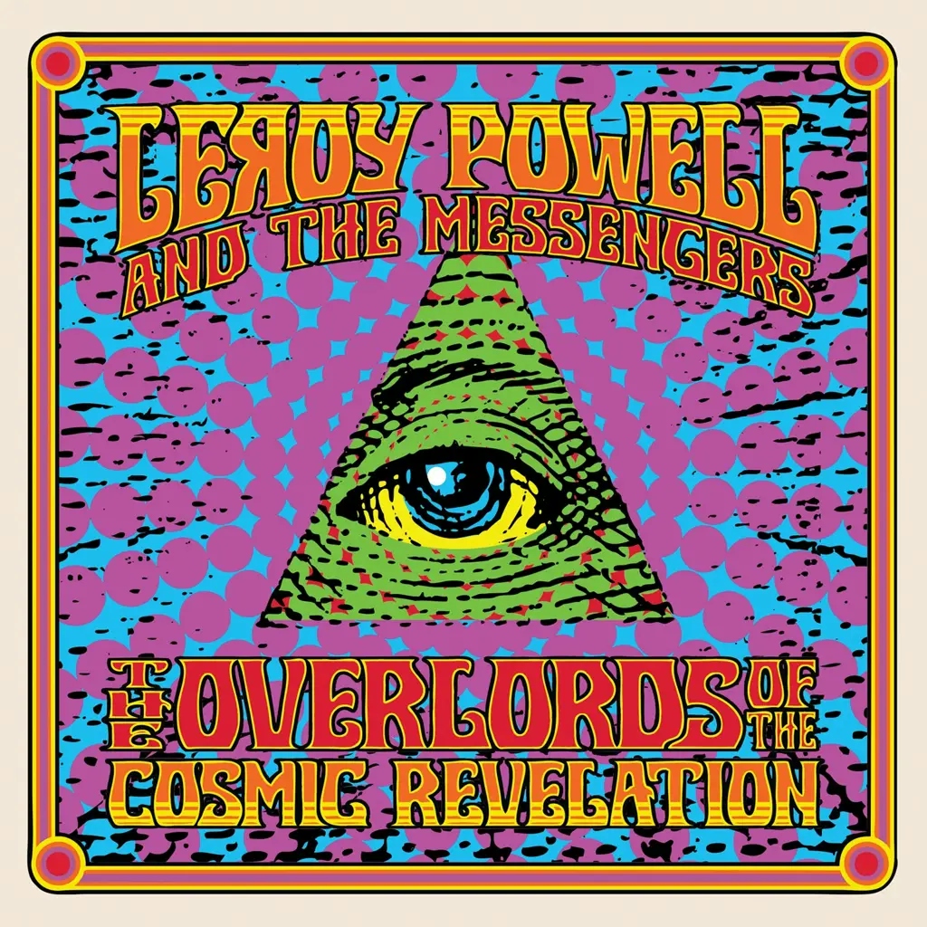 Album artwork for Overlords Of The Cosmic Revelation by Leroy Powell and The Messengers