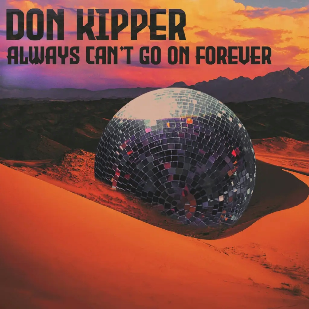 Album artwork for Always Can't Go On Forever by Don Kipper