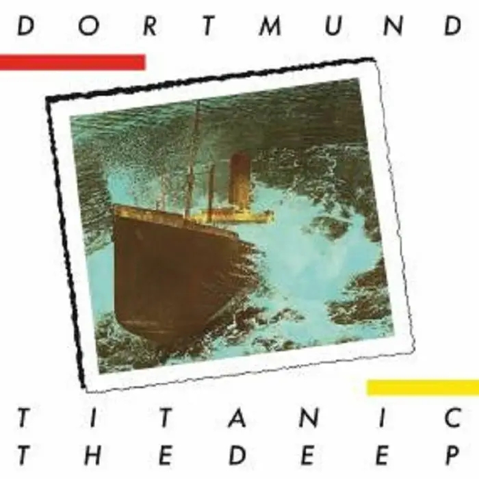 Album artwork for Titanic / The Deep by Dortmund