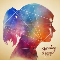 Album artwork for Harvest of Gold by Gossling