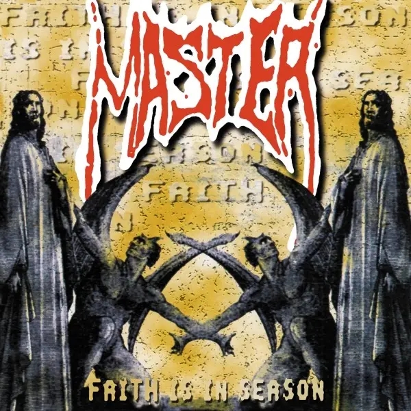 Album artwork for Faith Is In Season by Master