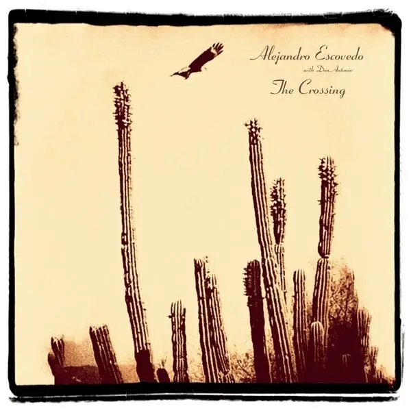 Album artwork for Crossing by Alejandro Escovedo