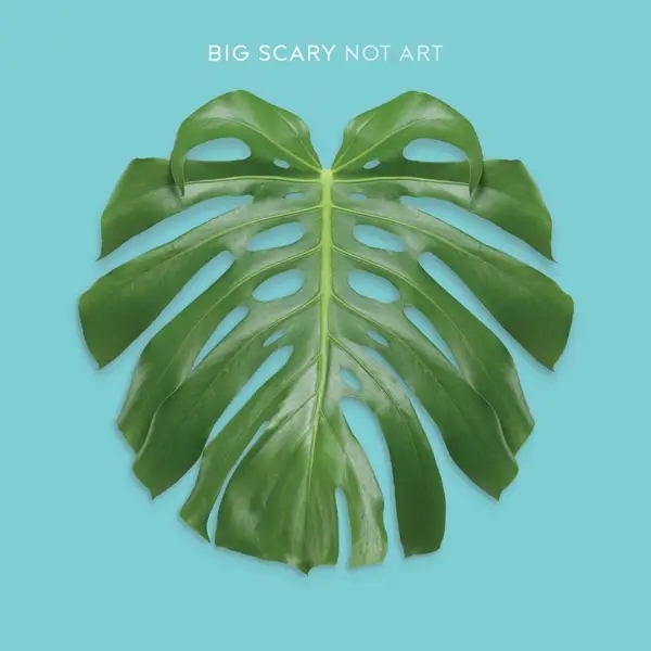 Album artwork for Not Art by Big Scary