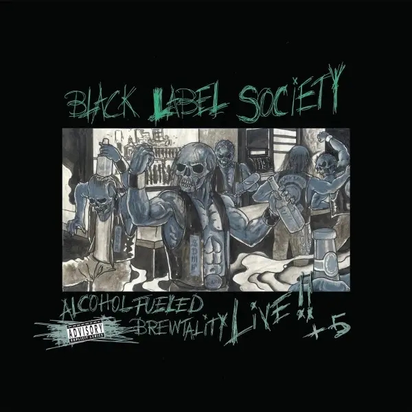 Album artwork for Alcohol Fueled Brewtality Live! by Black Label Society