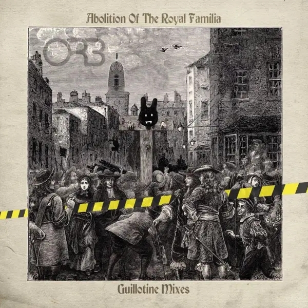 Album artwork for The Abolition of the Royal Familia-Guillotine Re by The Orb