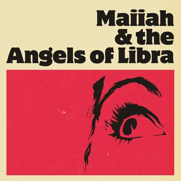 Album artwork for Maiiah & The Angels Of Libra by Maiiah & the Angels of Libra