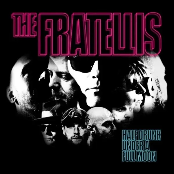 Album artwork for Half Drunk Under a Full Moon by The Fratellis