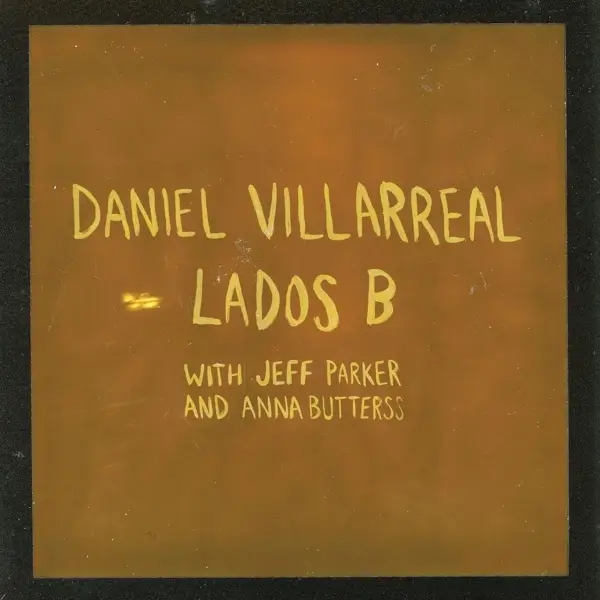 Album artwork for Lados B by Daniel Villarreal