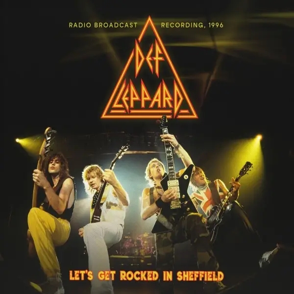 Album artwork for Lets Get Rocked In Sheffield, 1996 / FM Broadcast by Def Leppard