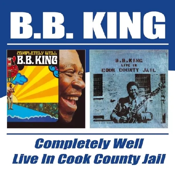 Album artwork for Completely Well/Live In Cook County Jail by B.B. King