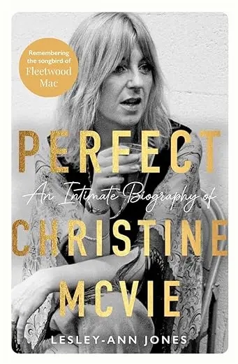 Album artwork for Perfect: An Intimate Biography of Christine McVie  by Lesley-Ann Jones