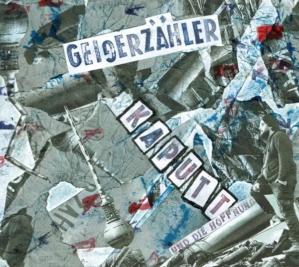 Album artwork for Kaputt Und Die Hoffnung by GEIGERZAeHLER