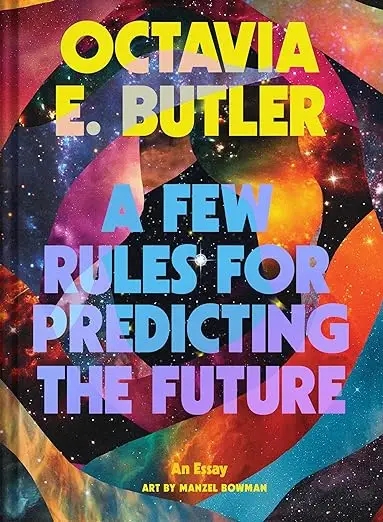 Album artwork for Few Rules for Predicting the Future: An Essay by Octavia E. Butler