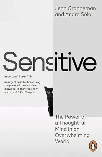Album artwork for Sensitive: The Power of a Thoughtful Mind in an Overwhelming World  by Jenn Granneman ,  Andre Solo 
